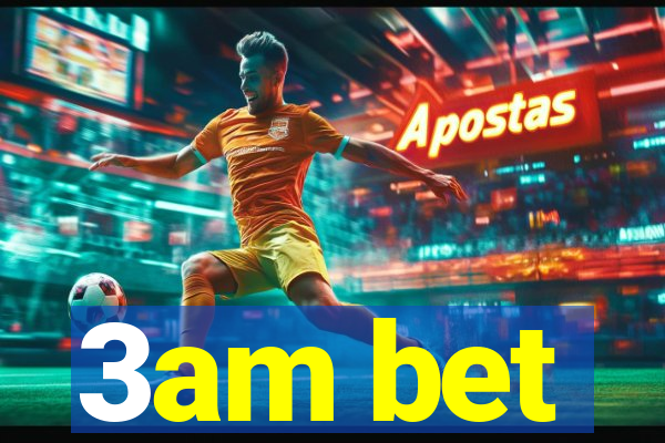 3am bet